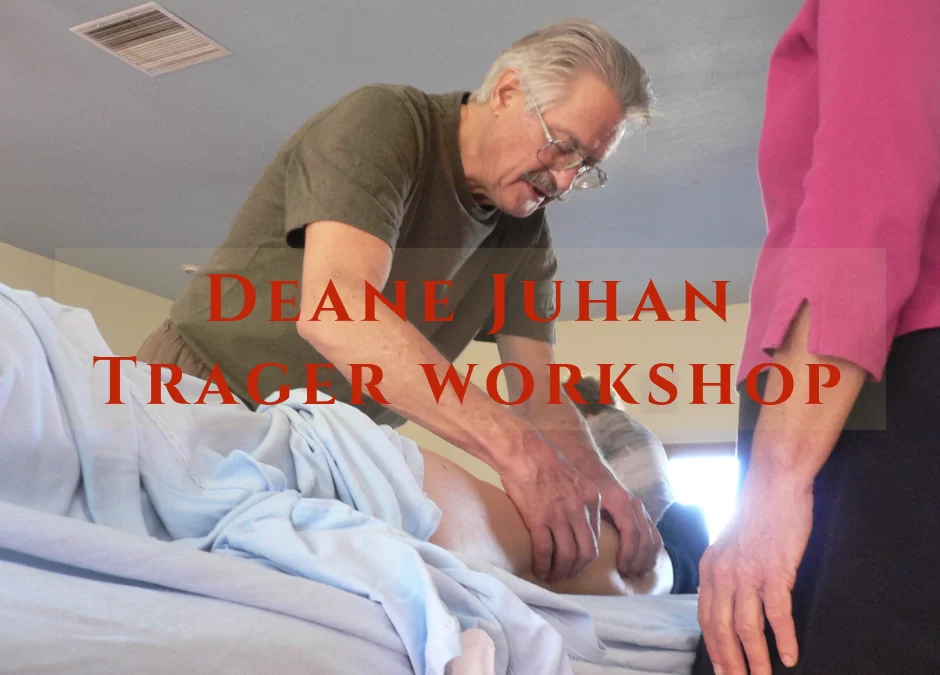 Deane Juhan Trager Workshop