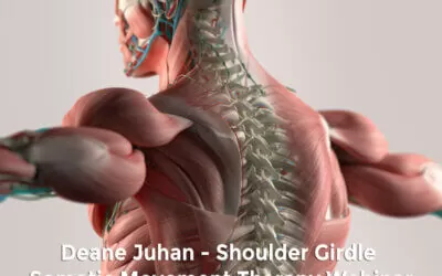 Deane Juhan Webinar: Shoulder Girdle Somatic Movement Therapy